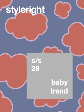 Style Right Baby Trend & Graphics S/S 2028